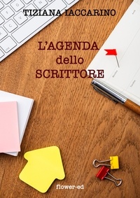Tiziana Iaccarino - L'agenda dello scrittore.