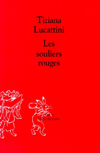 Tiziana Lucattini - Les souliers rouges.