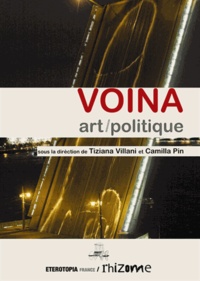 Tiziana Villani - Voina, art / politique.