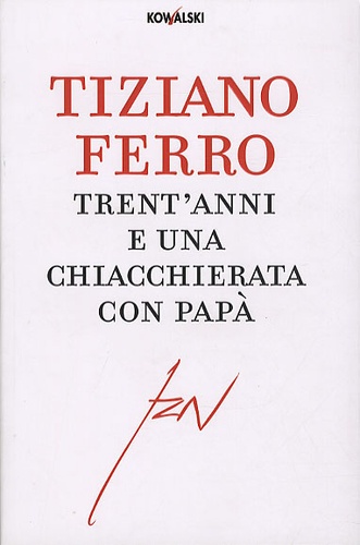 Tiziano Ferro - Trent'Anni E Una Chiacchierata Con Papà.