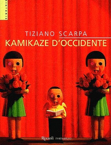 Tiziano Scarpa - Kamikaza d'Occidente.