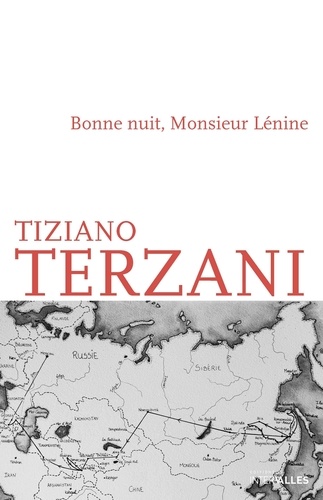 Bonne nuit, Monsieur Lénine - Voyage à travers... de Tiziano Terzani -  Grand Format - Livre - Decitre