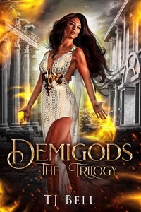  TJ Bell - Demigods the Trilogy - Demigods Trilogy, #0.