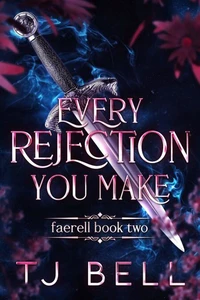 Every Rejection You Make