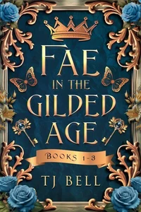 Fae in the Gilded Age Books 1-3