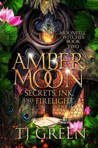 Amber Moon: Secrets, Ink, and Firelight
