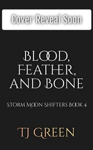 Blood, Feathers, and Bone