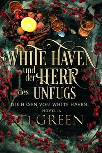 White Haven und der Herr des Unfugs: Die Hexen von White Haven Novella