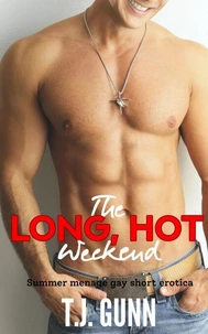 The Long, Hot Weekend