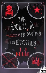 TJ Klune - Les contes de Verania Tome 4 : Un voeu à travers les étoiles.