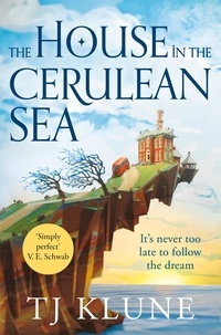 TJ Klune - The House in the Cerulean Sea - an uplifting, heart-warming cosy fantasy about found family.