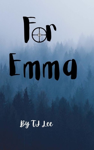  TJ Lee - For Emma - The Cooper Family Chronicles, #3.