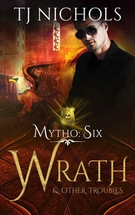 Wrath and other Troubles
