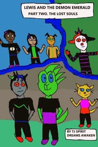 Lewis and The Demon Emerald Part Two The Lost Souls