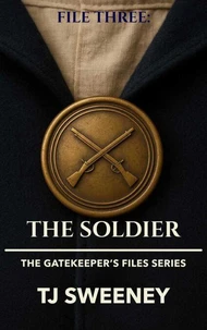 File Three: The Soldier