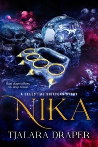  Tjalara Draper - Nika - A Celestial Shifters Story, #1.5.