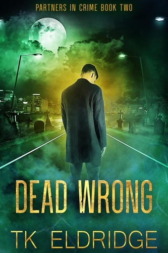  TK Eldridge - Dead Wrong - Partners in Crime.