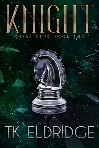  TK Eldridge - Knight - Chess Club, #2.
