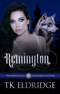 Remington - The Supernatural Intelligence Network, #8