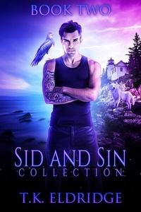 TK Eldridge - Sid &amp; Sin Collection - Book Two - The Sid &amp; Sin Series, #7.
