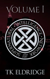 The Supernatural Intelligence Network - Volume One