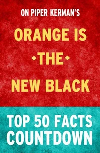 Orange is the New Black: Top 50 Facts Countdown