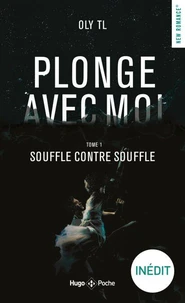 Plonge avec moi - tome 1 Souffle contre souffle - Tome 1