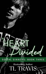  TL Travis - A Heart Divided - Social Sinners, #3.