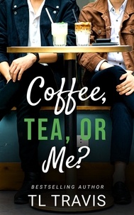  TL Travis - Coffee, Tea, or Me?.