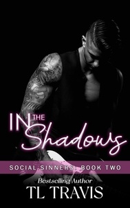  TL Travis - In the Shadows - Social Sinners, #2.
