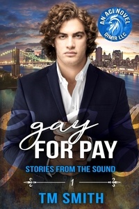  TM Smith - Gay for Pay - Stories from the Sound, #1.