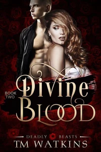 Deadly Beasts Book 2: Divine Blood