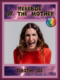  Tmothy Lee - Revenge of the Mother - Billy: A Gay Love Story, #2.