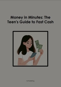  TN - Money in Minutes: The Teen's Guide to Fast Cash.