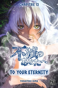 Yoshitoki Oima - To Your Eternity Chapitre 013 - Notre objectif.