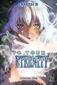 Yoshitoki Oima - To Your Eternity Chapitre 029 - La fin du masque.