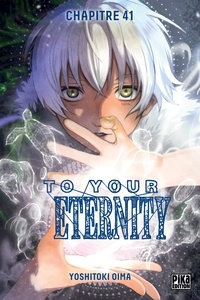 Yoshitoki Oima - To Your Eternity Chapitre 041 - Nouveau pouvoir.