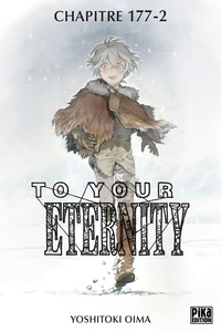 Yoshitoki Oima - To Your Eternity Chapitre 177 (2) - Ce qu'il veut (5).