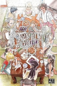 Yoshitoki Oima - To Your Eternity 21 : To Your Eternity T21.