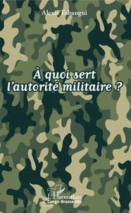 A quoi sert l'autorité militaire ?