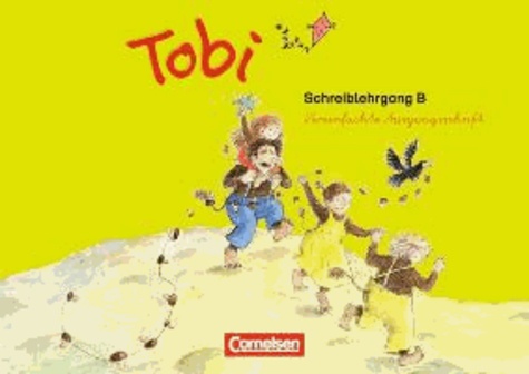 Tobi-Fibel. 1./2. Schuljahr Schreiblehrgang B in Vereinfachter Ausgangsschrift. Neubearbeitung.