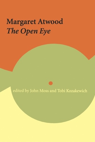 Tobi Kozakewich et John Moss - Margaret Atwood - The Open Eye.
