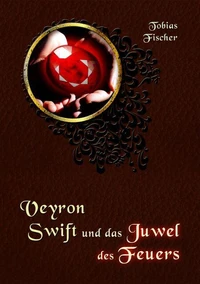Veyron Swift und das Juwel des Feuers