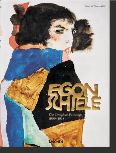 Tobias G. Natter - Egon Schiele. The Complete Paintings 1909–1918 - Egon schiele-anglais.
