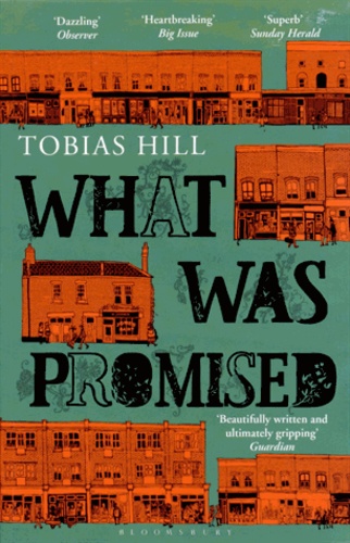 Tobias Hill - What Was Promised.