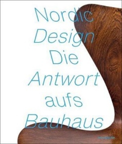 Tobias Hoffmann - Nordic Design - The Response to the Bauhaus.