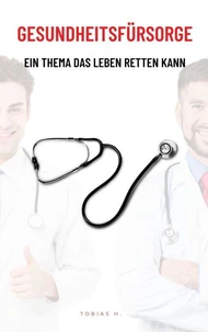 Gesundheitsfürsorge - ein Thema das Leben retten kann
