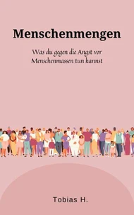 Menschenmengen - was du gegen die Angst vor Menschenmassen tun kannst