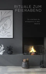 Rituale zum Feierabend - so startest du entspannt in den Abend