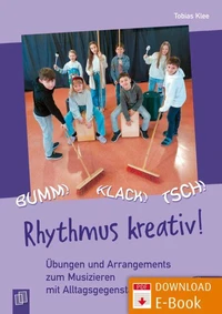 Bumm! Klack! Tsch! – Rhythmus kreativ!